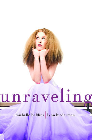 Unraveling by Michelle Baldini and Lynn Biederman