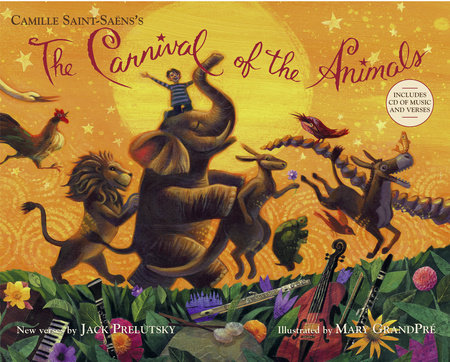 The Carnival of the Animals by Jack Prelutsky: 9780593377857 |  : Books