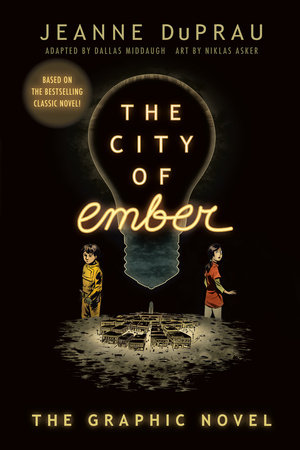 The City of Ember by Jeanne DuPrau; adapted by Dallas Middaugh; art by Niklas Asker
