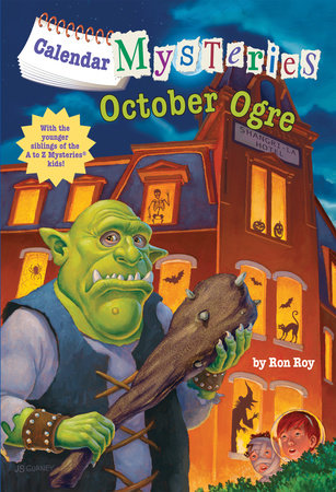 Calendar Mysteries #10: October Ogre by Ron Roy