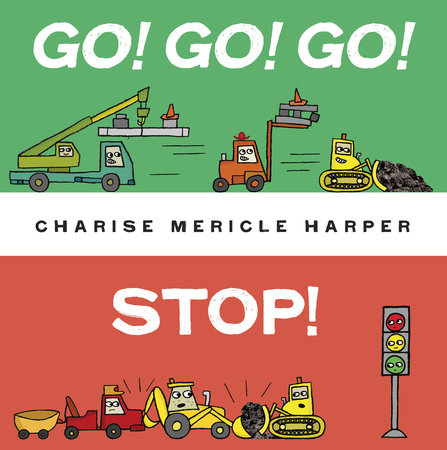 Go! Go! Go! Stop! by Charise Mericle Harper