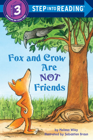 Fox and Crow Are Not Friends by Melissa Wiley