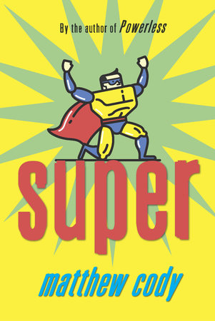 Super by Matthew Cody