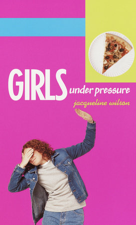 Girls Under Pressure by Jacqueline Wilson