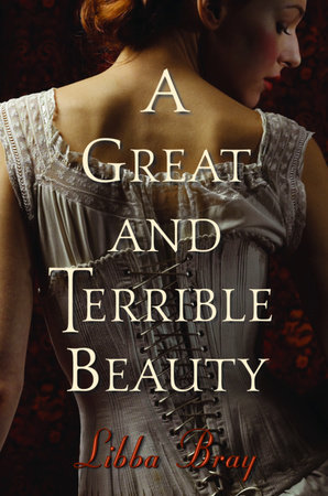 A Great and Terrible Beauty by Libba Bray