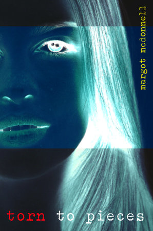 Torn to Pieces by Margot McDonnell