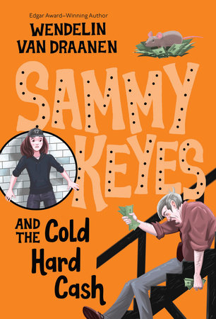 Sammy Keyes and the Cold Hard Cash by Wendelin Van Draanen