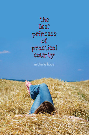 The Beef Princess of Practical County by Michelle Houts