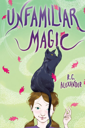 Unfamiliar Magic by R. C. Alexander
