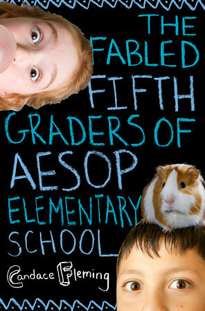 The Fabled Fifth Graders of Aesop Elementary School by Candace Fleming