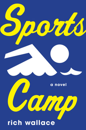 Sports Camp by Rich Wallace