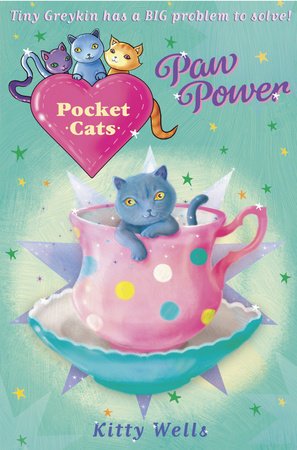 Pocket Cats: Paw Power by Kitty Wells; illustrated by Joanna Harrison