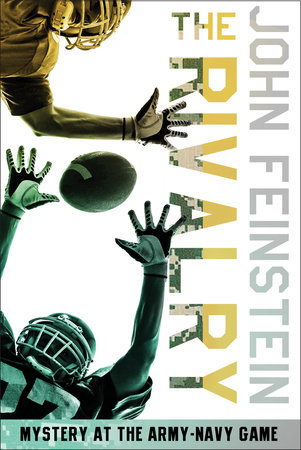 The Rivalry: Mystery at the Army-Navy Game (The Sports Beat, 5) by John Feinstein