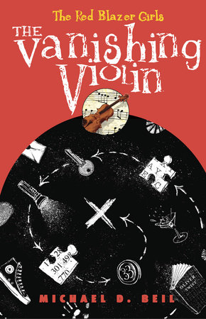 The Red Blazer Girls: The Vanishing Violin by Michael D. Beil