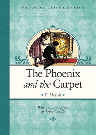 The Phoenix and the Carpet by E. Nesbit
