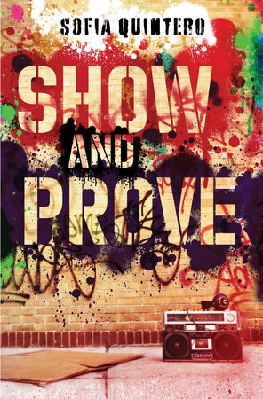 Show and Prove by Sofia Quintero