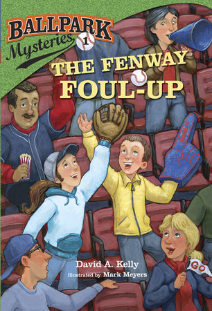 Ballpark Mysteries #1: The Fenway Foul-up by David A. Kelly