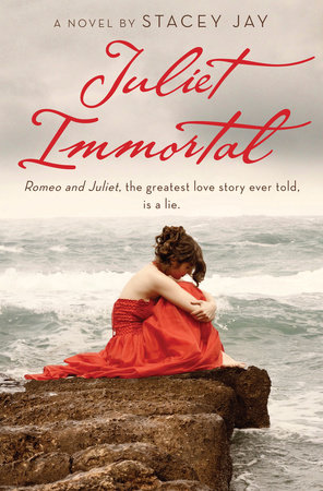 Juliet Immortal by Stacey Jay