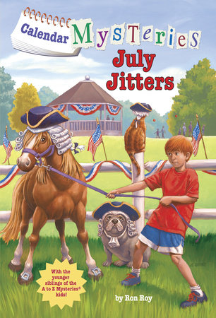Calendar Mysteries #7: July Jitters by Ron Roy