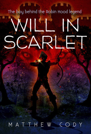 Will in Scarlet by Matthew Cody