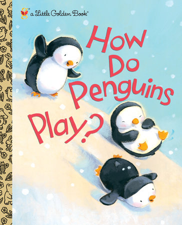 How Do Penguins Play? by Diane Muldrow