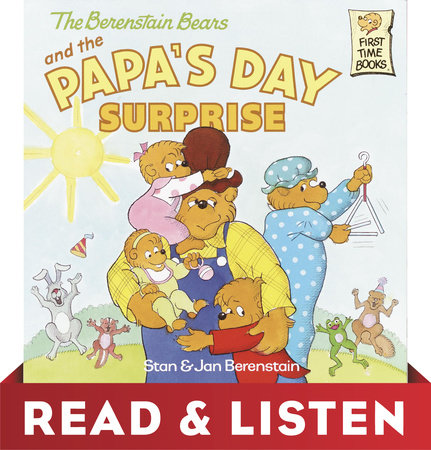 The Berenstain Bears and Papa's Day Surprise: Read & Listen Edition