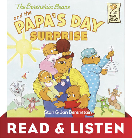 The Berenstain Bears and Papa's Day Surprise: Read & Listen Edition by Stan Berenstain and Jan Berenstain