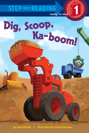 Dig, Scoop, Ka-boom! by Joan Holub