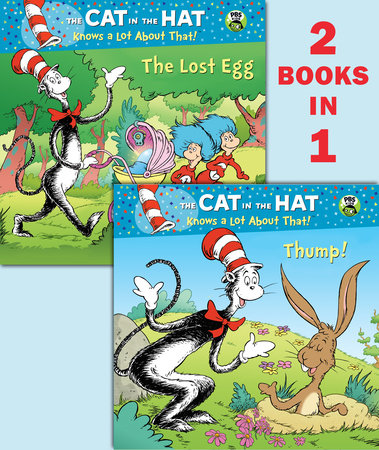 Thump!/The Lost Egg (Dr. Seuss/The Cat in the Hat Knows a Lot About That!) by Tish Rabe