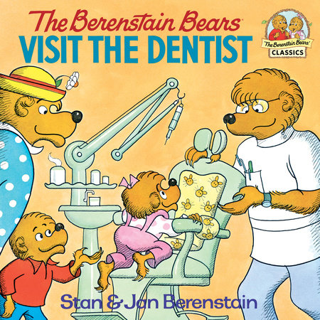 The Berenstain Bears Visit the Dentist by Stan Berenstain and Jan Berenstain