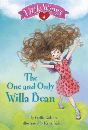 Little Wings #4: The One and Only Willa Bean by Cecilia Galante