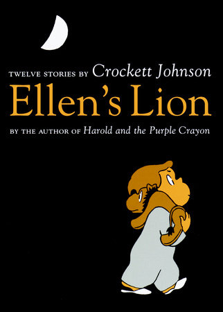 Ellen's Lion by Crockett Johnson