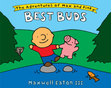The Adventures of Max and Pinky: Best Buds