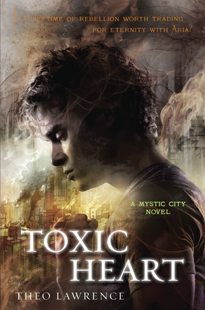 Toxic Heart: A Mystic City Novel by Theo Lawrence