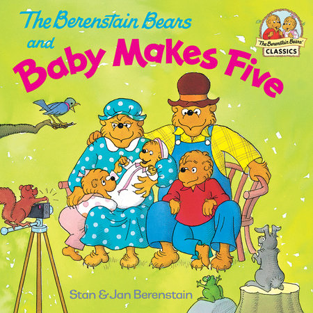 The Berenstain Bears and Baby Makes Five by Stan Berenstain
