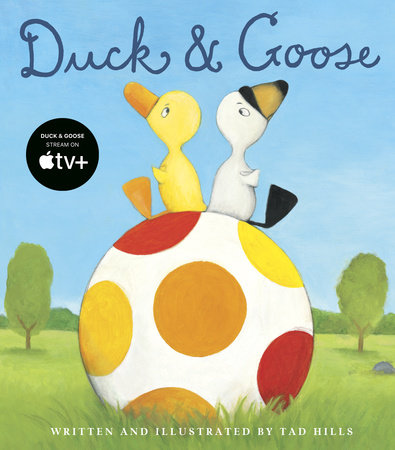 Duck & Goose by Tad Hills