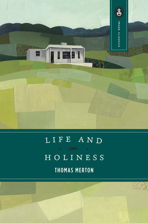 Life and Holiness by Thomas Merton