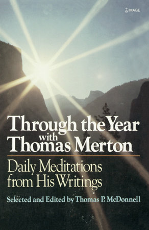 Through the Year With Thomas Merton by Thomas P. McDonnell