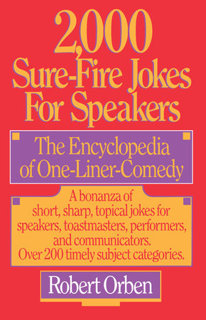 2,000 Sure-Fire Jokes for Speakers by Robert Orben