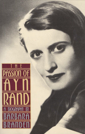 The Passion of Ayn Rand by Barbara Branden