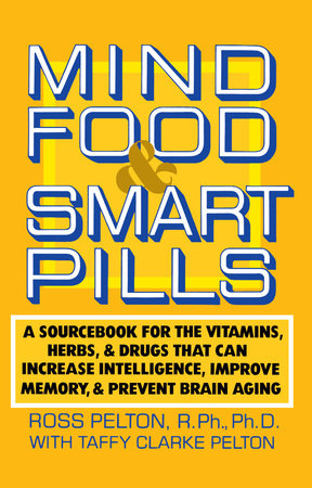 Mind Food and Smart Pills by Ross Pelton