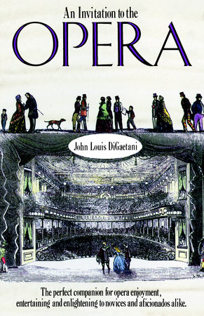 An Invitation to the Opera by John L. Digaetani