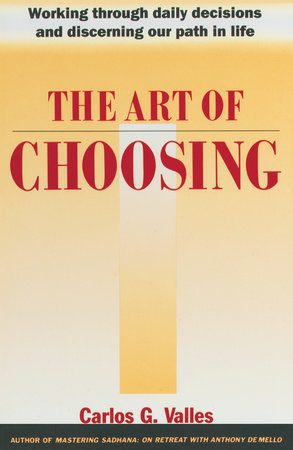 The Art of Choosing by Carlos G. Valles