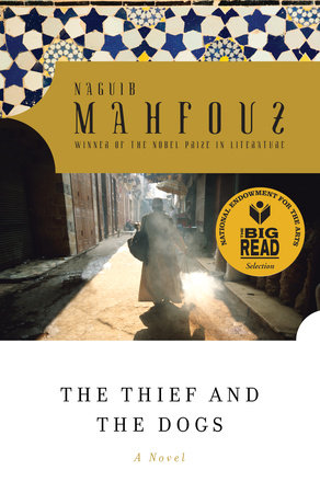 The Thief and the Dogs by Naguib Mahfouz