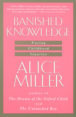 Banished Knowledge by Alice Miller