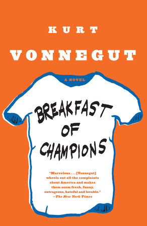 Breakfast of Champions by Kurt Vonnegut