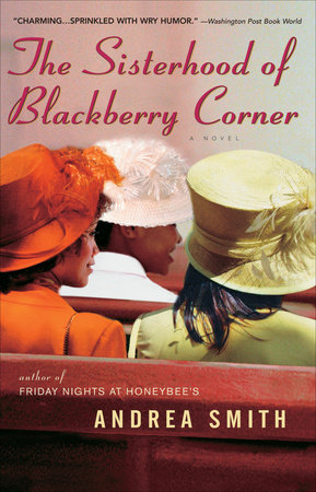 The Sisterhood of Blackberry Corner by Andrea Smith