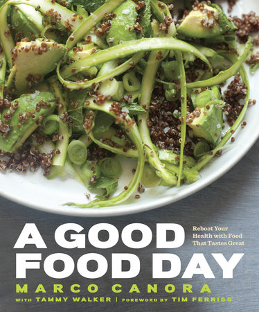 A Good Food Day by Marco Canora and Tammy Walker