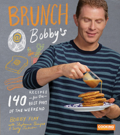 Brunch at Bobby's by Bobby Flay, Stephanie Banyas and Sally Jackson