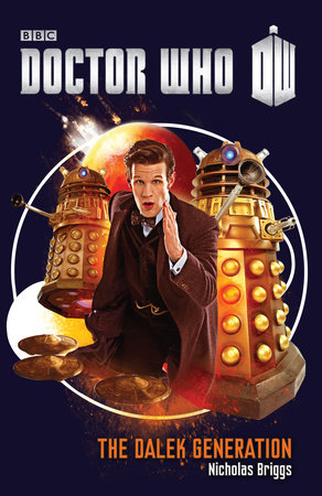 Doctor Who: The Dalek Generation by Nicholas Briggs